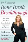 Dr. Kellyann's Bone Broth Breakthrough (eBook, ePUB)