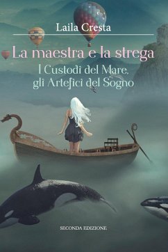 La maestra e la strega - I Custodi del Mare, gli Artefici del Sogno - Cresta, Laila