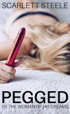 Pegged By The Woman Of His Dreams (eBook, ePUB) Pegged By The Woman Of His Dreams (eBook, ePUB)