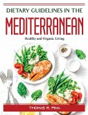 Dietary Guidelines in the Mediterranean: Healthy and Organic Living