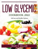 Low Glycemic Cookbook 2022: 100 Easy and Healthy Options