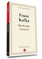 Bir Kardes Cinayeti - Kafka, Franz