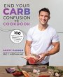 End Your Carb Confusion: The Cookbook... - Bild 1