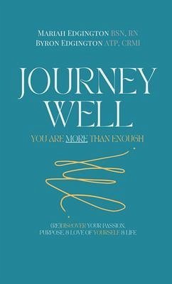 Journey Well, You Are More Than Enough (eBook, ePUB) - Edgington, Mariah; Edgington, Byron