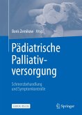 Pädiatrische Palliativversorgung – Schmerzbehandlung und Symptomkontrolle (eBook, PDF)