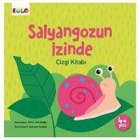 Salyangozun Izinde - Cizgi Kitabi - Kücükoglu, Elif