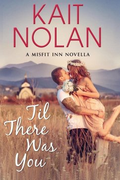 Til There Was You - Nolan, Kait