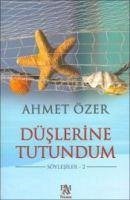 Düslerine Tutuldum - Özer, Ahmet