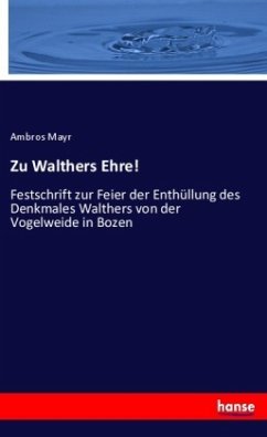 Zu Walthers Ehre! - Mayr, Ambros