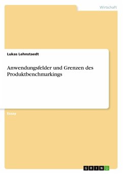 Anwendungsfelder und Grenzen des Produktbenchmarkings - Lehnstaedt, Lukas