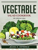 Vegetable salad cookbook: 100+ delicious recipes