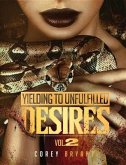 Yielding To Unfulfilled Desires Vol 2 (eBook, ePUB)