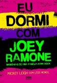 Eu dormi com Joey Ramone (eBook, ePUB)