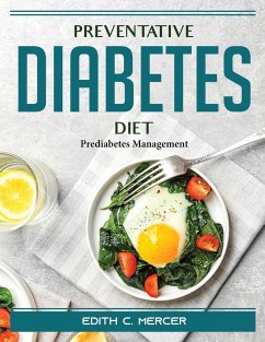 Preventative Diabetes Diet: Prediabetes Management - Edith C Mercer