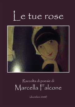 Le tue rose - Falcone, Marcella