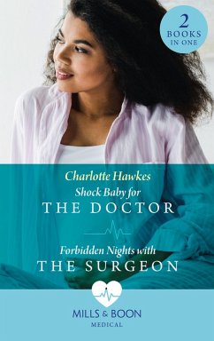 Cover Shock Baby For The Doctor / Forbidden Nights With The Surgeon (eBook, ePUB)