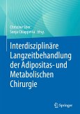 Interdisziplinäre Langzeitbehandlung der Adipositas- und Metabolischen Chirurgie (eBook, PDF)