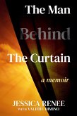The Man Behind the Curtain: A Memoir (eBook, ePUB)