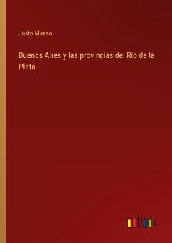 Buenos Aires y las provincias del Río de la Plata