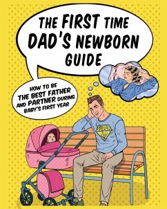 The First Time Dad's Newborn Guide - Gregory, Jade