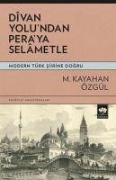 Divan Yolundan Peraya Selametle - Kayahan Özgül, M.