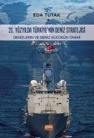 21. Yüzyilda Türkiyenin Deniz Stratejisi - Tutak, Eda