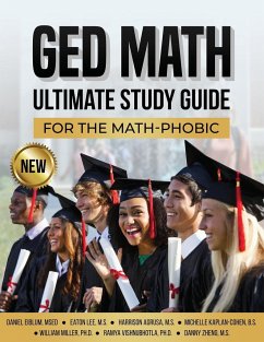 GED Math Ultimate Study Guide for the Math-Phobic - Zheng, Danny; Miller, William
