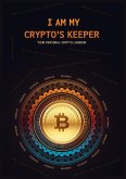 I Am My Crypto's Keeper