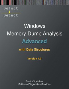 Advanced Windows Memory Dump Analysis with Data Structures - Vostokov, Dmitry; Software Diagnostics Services