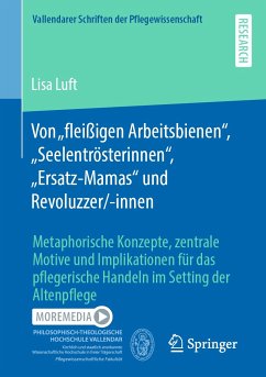 Von „fleißigen Arbeitsbienen“, „Seelentrösterinnen“, „Ersatz-Mamas“ und Revoluzzer/-innen (eBook, PDF) - Luft, Lisa