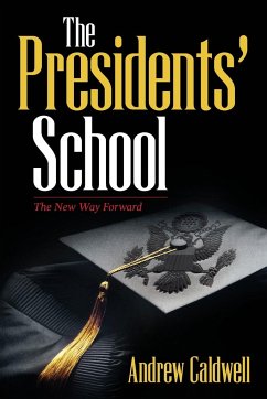 The Presidents' School - Caldwell, Andrew