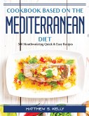 Cookbook for Beginners on the Mediterranean Diet: 500 Mouthwatering Quick and Easy Recipes
