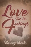 Love Has No Feelings