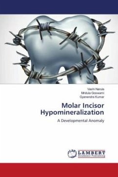 Molar Incisor Hypomineralization - Narula, Vashi;Goswami, Mridula;Kumar, Gyanendra