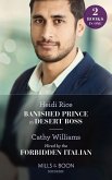 Banished Prince To Desert Boss / Hired By The Forbidden Italian: Banished Prince to Desert Boss / Hired by the Forbidden Italian (Mills & Boon Modern) (eBook, ePUB)