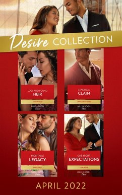 The Desire Collection April 2022: Staking a Claim (Texas Cattleman's Club: Ranchers and Rivals) / Lost and Found Heir / Montana Legacy / One Night Expectations (eBook, ePUB) - Maynard, Janice; Wood, Joss; Frey, Katie; Laquette