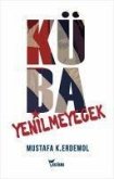 Küba Yenilmeyecek Küba Yenilmeyecek