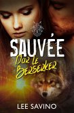 Sauvée par les Berserkers (La Saga des Berserkers, #6) (eBook, ePUB) Sauvée par les Berserkers (La Saga des Berserkers, #6) (eBook, ePUB)