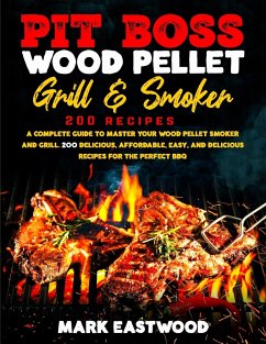 Pit Boss Wood Pellet Grill & Smoker Cookbook - Eastwood, Mark