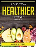 A Guide to a Healthier Lifestyle: Volume One 2022