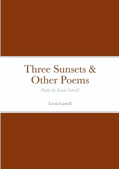 Three Sunsets & Other Poems - Carroll, Lewis