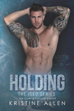 Holding (The Iced Series, #4) (eBook, ePUB) - Allen, Kristine