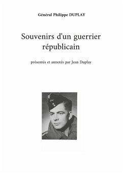 Souvenirs d'un guerrier républicain (eBook, ePUB) - Duplay, Général Philippe; Duplay, Jean