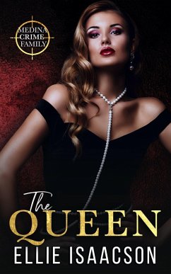 The Queen (Medina Crime Family, #3) (eBook, ePUB) - Isaacson, Ellie