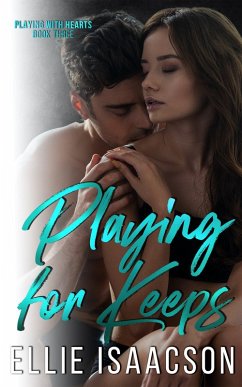 Playing for Keeps (Playing with Hearts, #3) (eBook, ePUB) - Isaacson, Ellie
