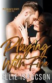 Playing with Fire (Playing with Hearts, #1) (eBook, ePUB) Playing with Fire (Playing with Hearts, #1) (eBook, ePUB)