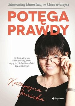 Cover Potega prawdy. Zdemaskuj klamstwa w które wierzymy (eBook, ePUB)