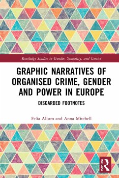 Graphic Narratives of Organised Crime, Gender and Power in Europe (eBook, ePUB) - Allum, Felia; Mitchell, Anna