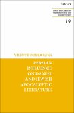 Persian Influence on Daniel and Jewish Apocalyptic Literature (eBook, PDF)