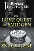 The Love Quest of Smidgen the Snack Cake (eBook, ePUB) The Love Quest of Smidgen the Snack Cake (eBook, ePUB)